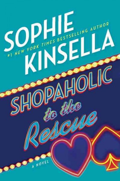 Shopaholic to the rescue : a novel / Sophie Kinsella.