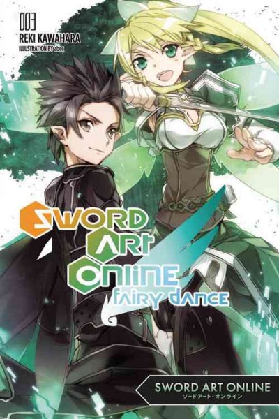 Sword art online. Volume 3, Fairy dance / Reki Kawahara, Abec, bee-pee ; translation, Stephen Paul.