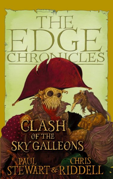 The edge chronicles [Book :] clash of the sky galleons / Paul Stewart & Chris Riddell.