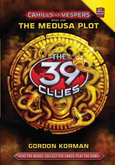 The 39 clues ;Cahills vs. Vespers, [[Book] :] the medusa plot / Gordon Korman.