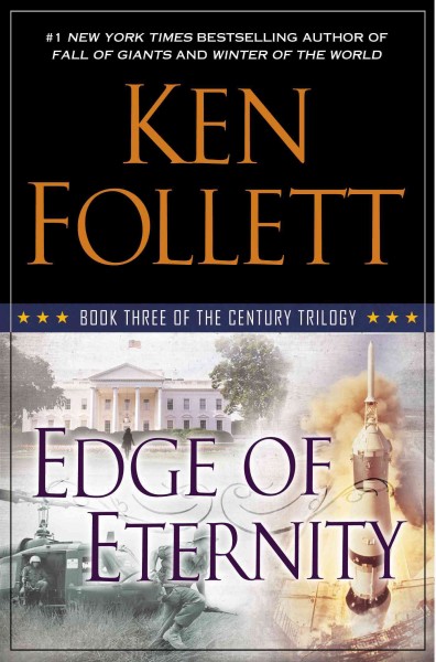 The Century Trilogy [[Book] :] edge of eternity / Ken Follett.
