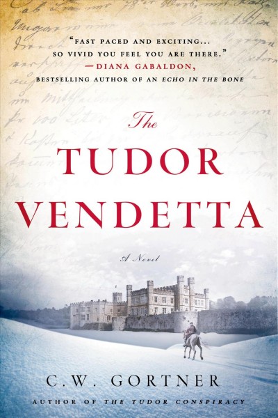 The Tudor Vendetta / C. W. Gortner.