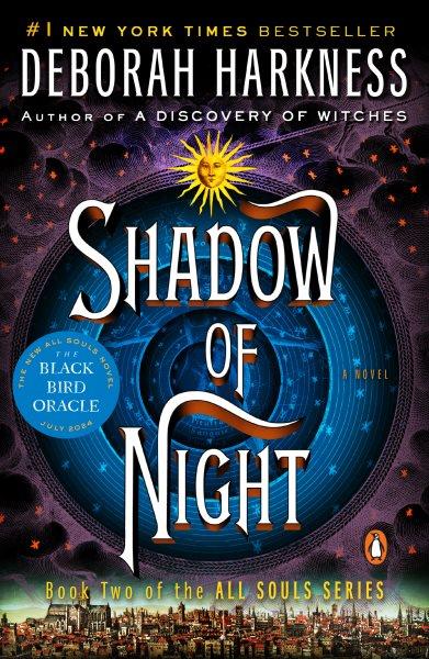 Shadow of night [paperback] / Deborah Harkness.