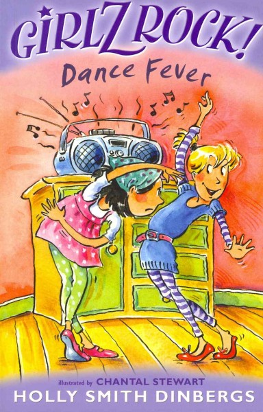 Dance fever / Holly Smith Dinbergs ; illustrated by Chantal Stewart.