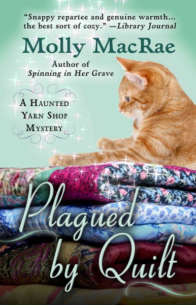 Plagued by quilt / Molly MacRae.