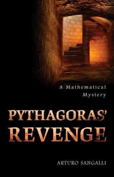 Pythagoras' revenge [electronic resource] : a mathematical mystery / Arturo Sangalli.