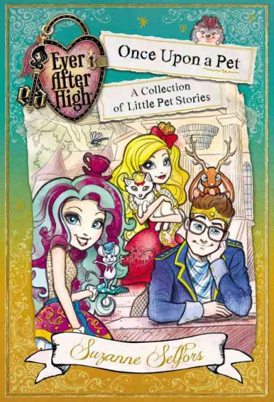 Once upon a pet : a collection of little pet stories / Suzanne Selfors.