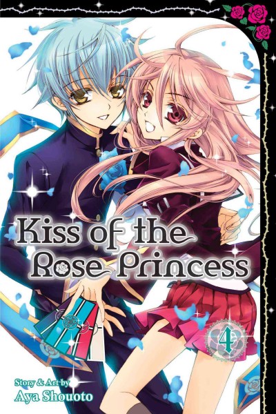 Kiss of the Rose Princess. 4 / story & art by Aya Shouoto ; [translation, Tetsuichiro Miyaki ; touch-up art & lettering, Inori Fukada Trant].