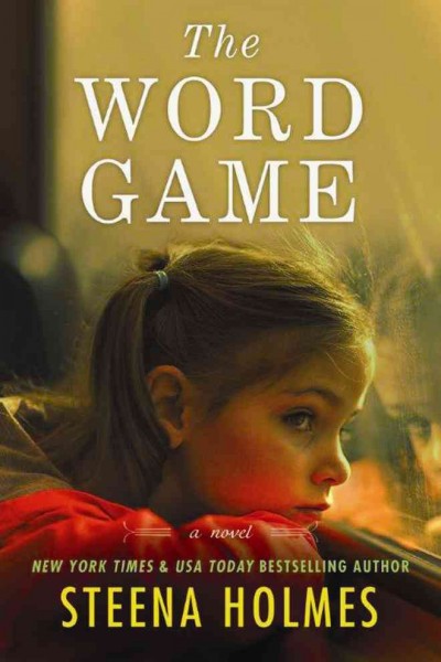 The word game : a novel / Steena Holmes.