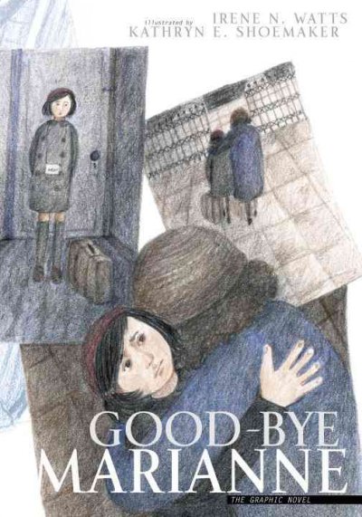 Good-bye Marianne : the graphic novel
