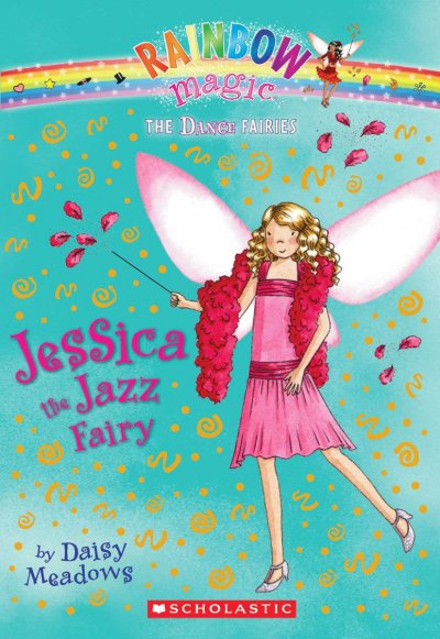 Jessica the jazz fairy  by Daisy Meadows.