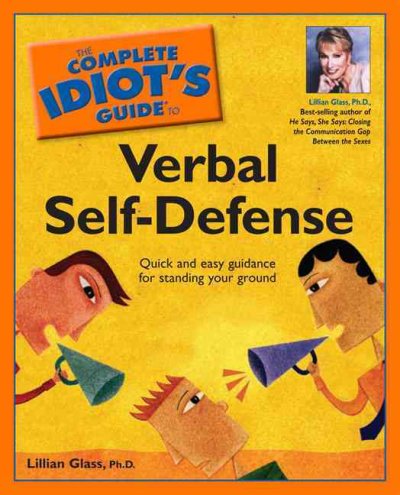 The Complete idiot's guide to verbal self-defense