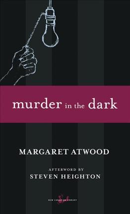 Murder in the dark : short fictions and prose poems