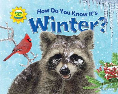 How do you know it's winter? / by Ruth Owen.