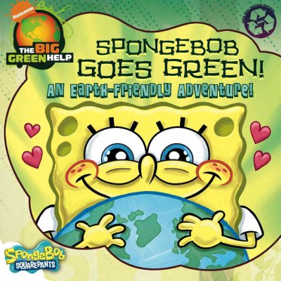 SpongeBob goes green! : an earth-friendly adventure !