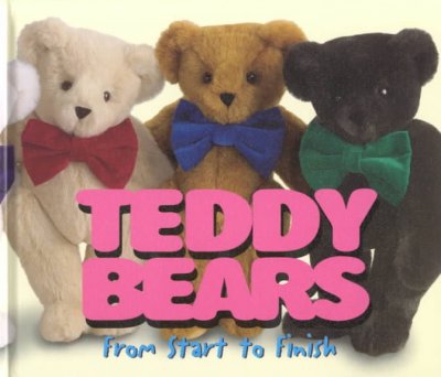 TEDDY BEARS FROM START TO FINISH