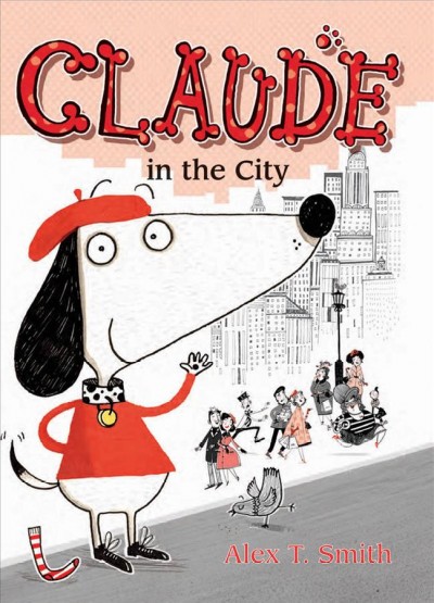 Claude in the city / Alex T. Smith.