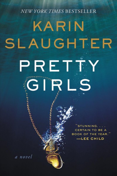 Pretty Girls : A Novel / Karin Slaughter.