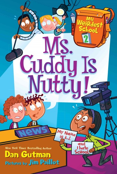 Ms. Cuddy Is nutty! / Dan  Gutman, Jim Paillot.