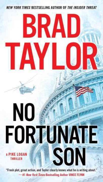 No fortunate son / Brad Taylor.