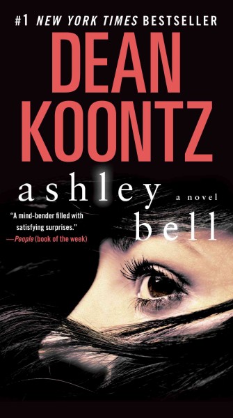 Ashley bell [electronic resource] : A Novel. Dean Koontz.