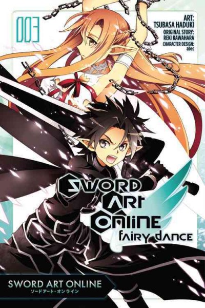 Sword art online, fairy dance 003 / art, Tsubasa Haduki ; original story, Reki Kawahara ; character design, abec.