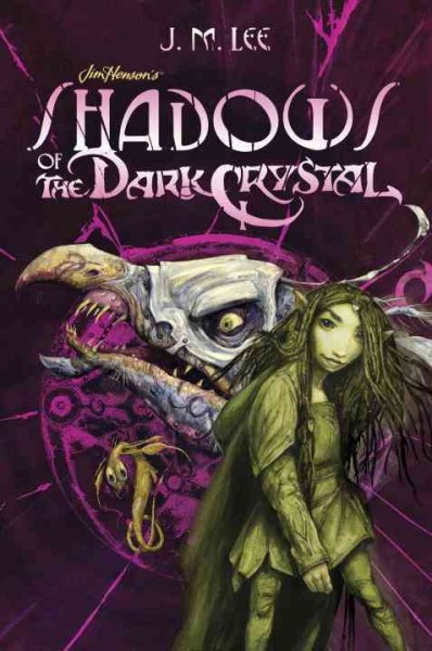 Shadows of the dark crystal / by J.M. Lee ; illustrated by Cory Godbey ; cover illustrated by Brian Froud.