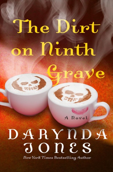The dirt on ninth grave [electronic resource] / Darynda Jones.