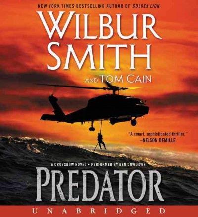 Predator [sound recording] : a Crossbow novel / Wilbur Smith and Tom Cain.