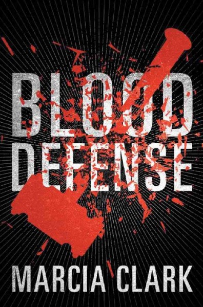 Blood defense / Marcia Clark.
