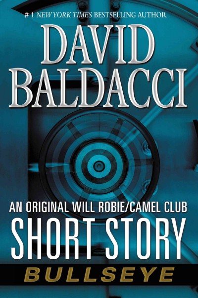 Bullseye [electronic resource] : Will Robie Series, Book 2.5. David Baldacci.