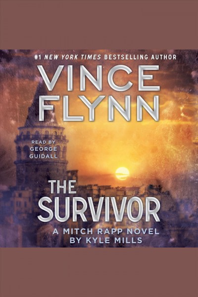 The survivor [electronic resource] : Mitch Rapp Series, Book 14. Vince Flynn.