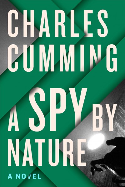A spy by nature / Charles Cumming.