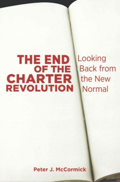 The end of the Charter revolution : looking back from the new normal / Peter J. McCormick.
