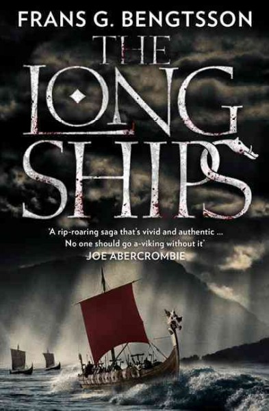 The long ships : a saga of the Viking Age / Frans G. Bengtsson ; translated [from the Swedish] by Michael Meyer.