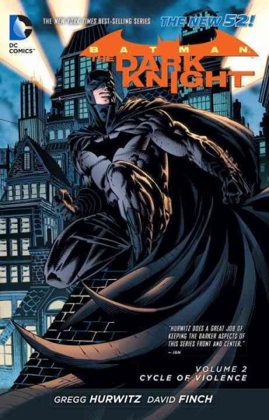 Batman, the dark knight, vol. 2. cycle of violence / Gregg Hurwitz.