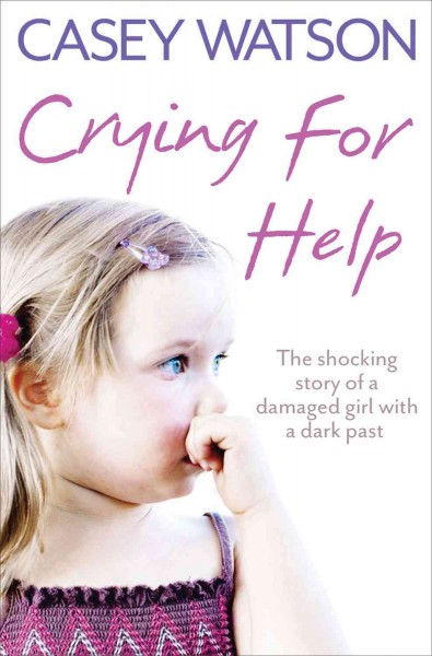 Crying for help / Casey Watson.
