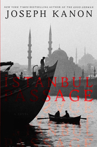 Istanbul passage / by Joseph Kanon.