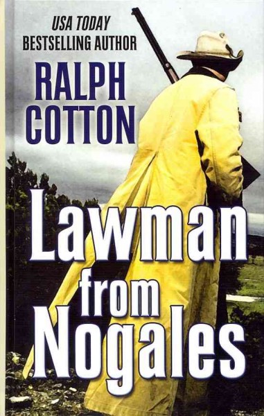 Lawman from Nogales / Ralph Cotton.