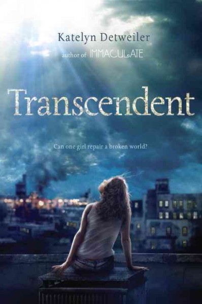 Transcendent / Katelyn Detweiler.