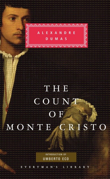 The Count of Monte Cristo / Alexandre Dumas ; with an introduction by Umberto Eco ; translation revised by Peter Washington.