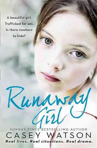 Runaway girl / Casey Watson.
