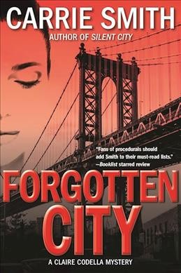 Forgotten city : a Claire Codella mystery / Carrie Smith.
