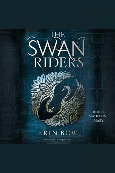 The swan riders [electronic resource] : Prisoners of Peace Series, Book 2. Erin Bow.
