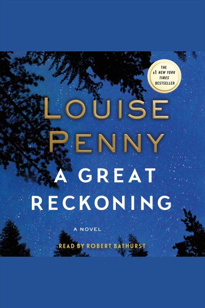A great reckoning [electronic resource] : Chief Inspector Armand Gamache Series, Book 12. Louise Penny.