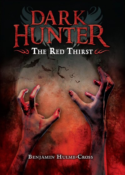 The red thirst / Benjamin Hulme-Cross ; illustrated by Nelson Evergreen.