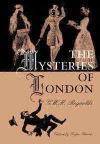 The mysteries of London / by G.W.M. Reynolds ; edited and with an introduction by Trefor Thomas.