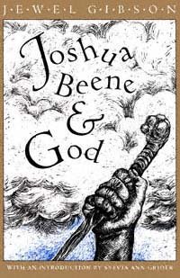 Joshua Beene & God / by Jewel Gibson ; with an introduction by Sylvia Ann Grider.
