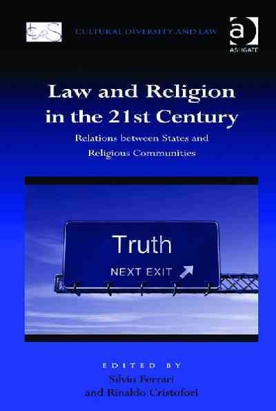 Law and religion in the 21st century : relations between states and religious communities / by Silvio Ferrari and Rinaldo Cristofori.
