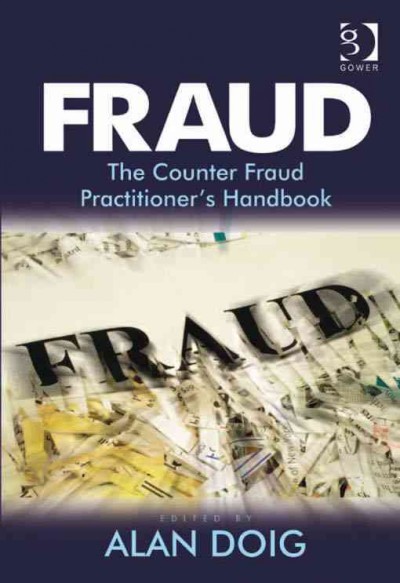 Fraud : the Counter Fraud Practitioner's Handbook.